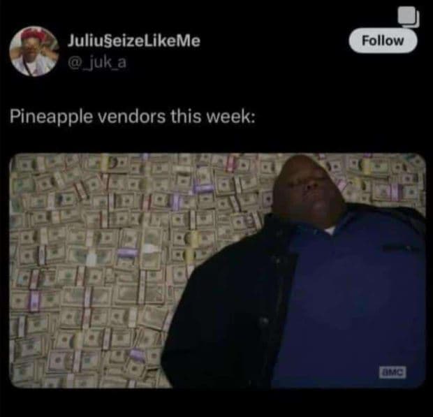 Juliuseizelikeme juk_a follow pineapple vendors this week 02