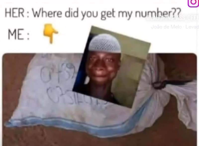 Lo her where did you get, my number?? ie 1 me