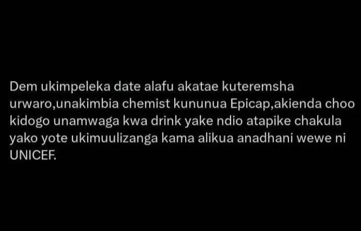 Dem ukimpeleka date alafu akatae kuteremsha urwaro,unakimbia chemist kununua epi