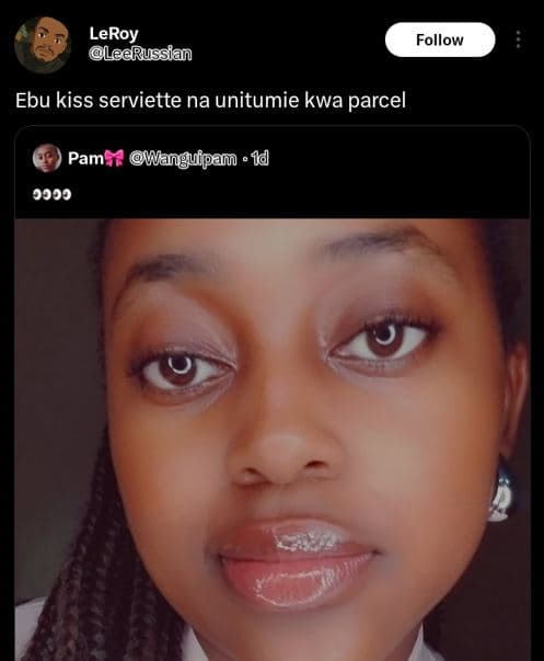 Leroy leerussian follow ebu kiss serviette na unitumie kwa parcel pam wanguipam