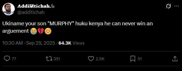 Addis tichah.? additichah ukiname your son murphy huku kenya he can never win an