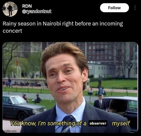Rdn ryandontut follow rainy season in nairobi right before an incoming concert y