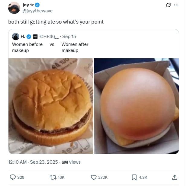 Jay jayythewave both still getting ate s0 what's your point he46 sep 15 women be