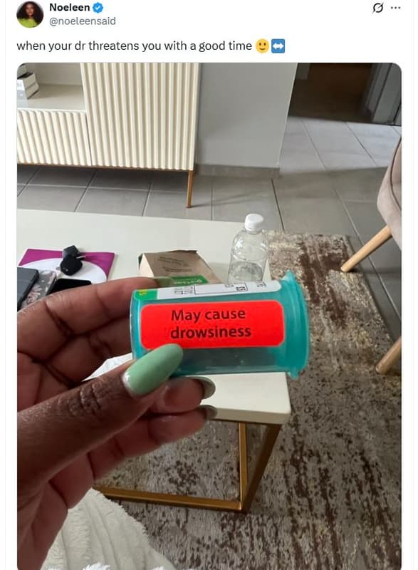 Noeleen noeleensaid when your dr threatens you with a good time may cause drowsi