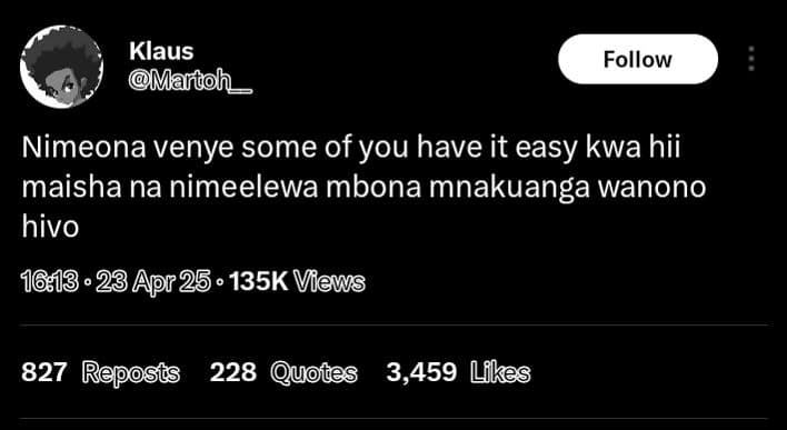 Klaus mantoh _ follow nimeona venye some of you have it easy kwa hii maisha na n