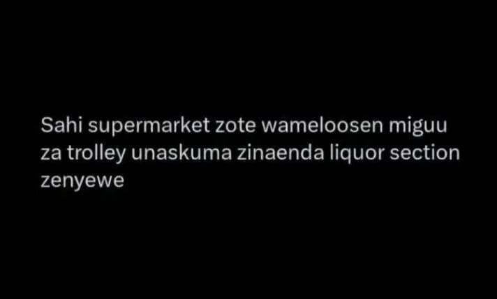 Sahi supermarket zote wameloosen miguu za trolley unaskuma zinaenda liquor secti