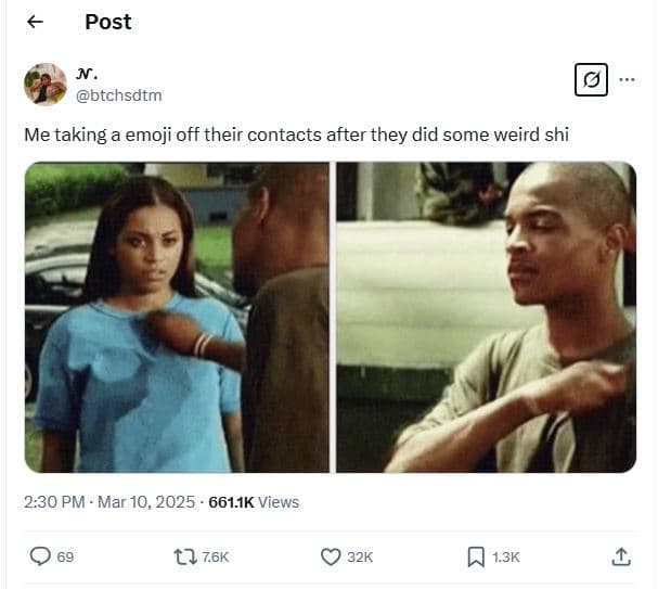 Post btchsdtm me taking a emoji off their contacts after they did some weird shi