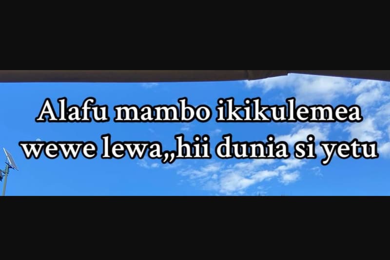 Alafumamboikikulemea wewe lewa,hiiduniasi yetu