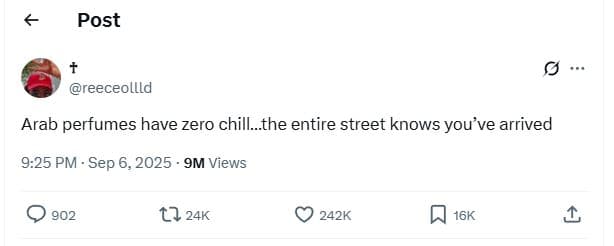 Post reeceollld arab perfumes have zero chill_the entire street knows you've arr