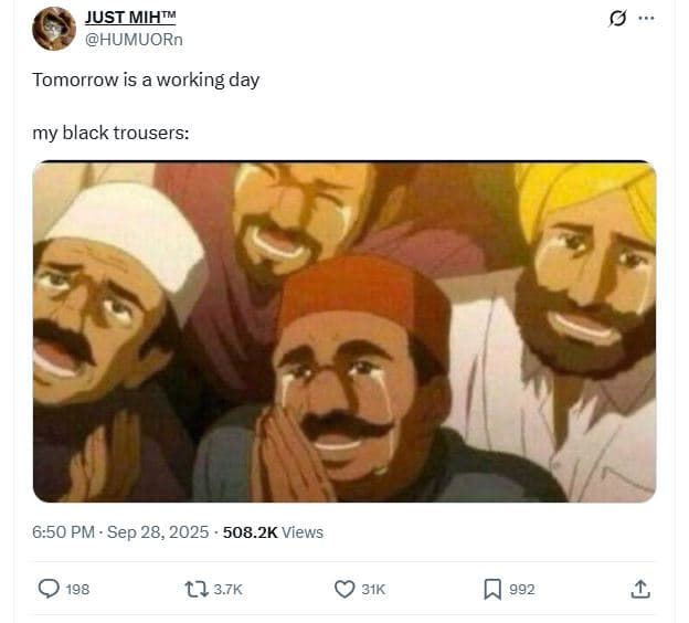 Jusimihm humuorn tomorrow is a working day my black trousers 6.50 pm sep 28, 508