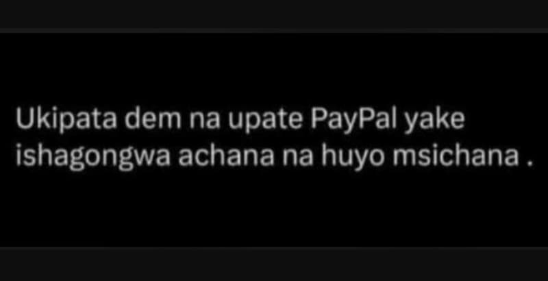 Ukipata dem na upate paypal yake ishagongwa achana na huyo msichana