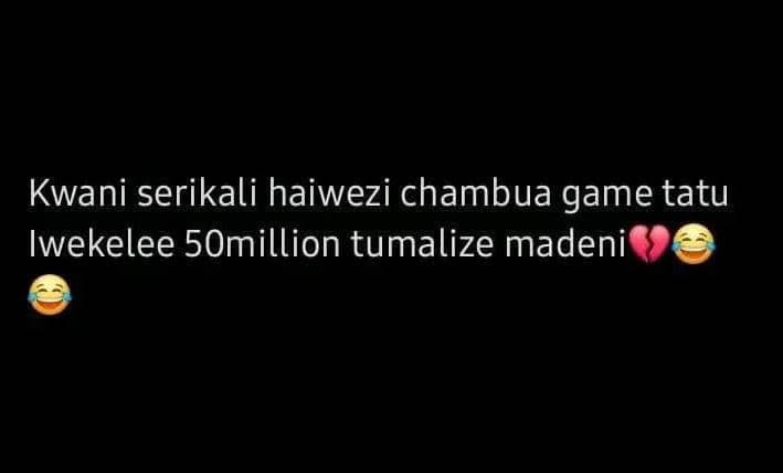 Kwani serikali haiwezi chambua game tatu iwekelee 5omillion tumalize madeni