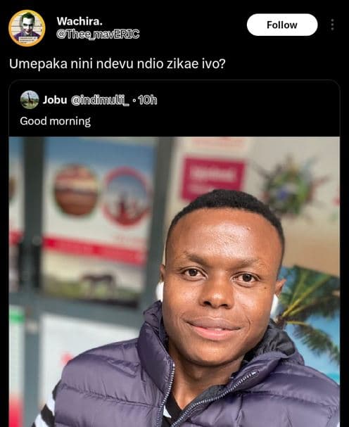 Wachira. theemaveric follow umepaka nini ndevu ndio zikae ivo? jobu indimulfl_ 1