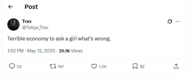 Post trev tokyo_trev terrible economy to ask a girl what's wrong. 1.52 pm may 12