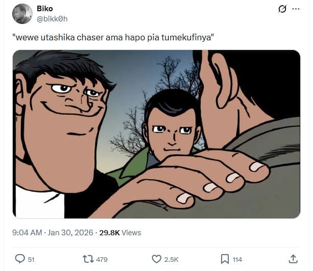 Biko bikkoh 'wewe utashika chaser ama hapo pia tumekufinya 9.04 am . jan 30, 29.