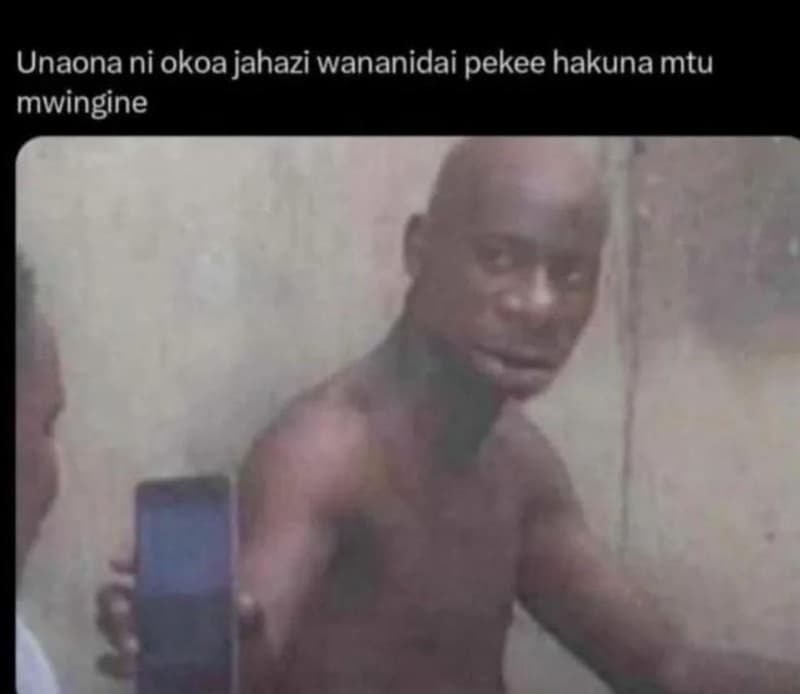 Unaona ni okoa jahazi wananidai pekee hakuna mtu mwingine