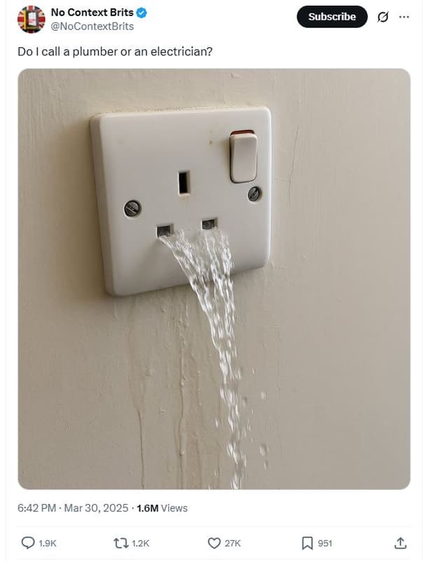 No context brits nocontextbrits subscribe do i call a plumber or an electrician?