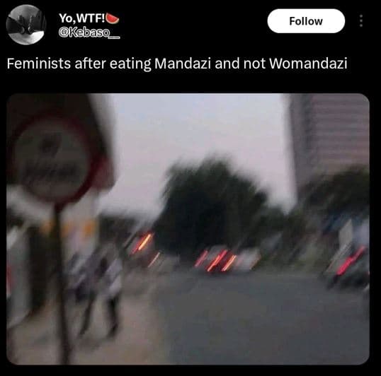 Yo,wtf! kebaso follow feminists after eating mandazi and not womandazi
