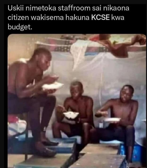 Uskii nimetoka staffroom sai nikaona citizen wakisema hakuna kcse kwa budget.