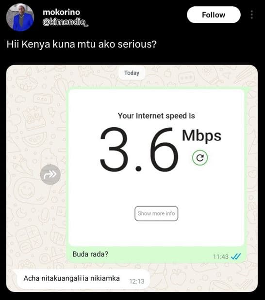 Mokorino kimondo follow hii kenya kuna mtu ako serious? today your internet spee
