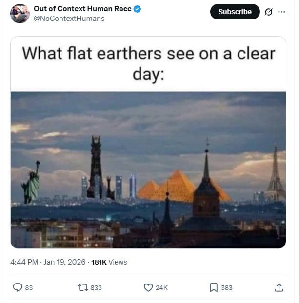 Out of context human race nocontexthumans subscribe what flat earthers see on a