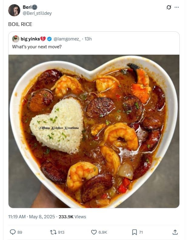 Beri beri_stilldey boil rice big yinks iamgomez_ 13h whats your next move? avclu