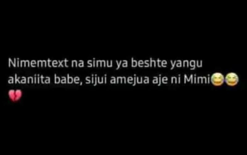 Nimemtext na simu ya beshte yangu akaniita babe, sijui amejua aje ni mimi