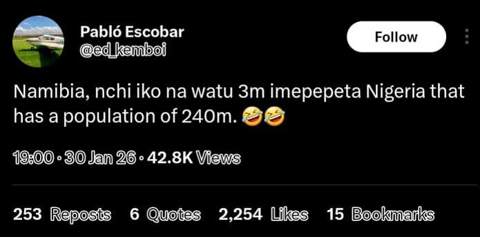 Pabló escobar kemboi follow namibia nchi iko na watu 3m imepepeta nigeria that h