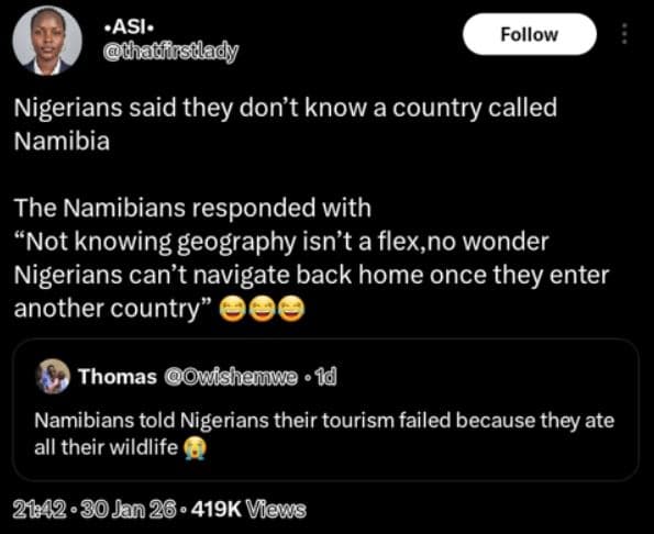 Asi thadfrsiady follow nigerians said they don't know a country called namibia t
