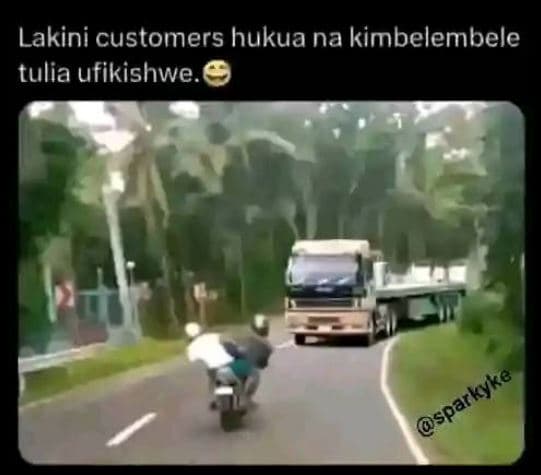 Lakini customers hukua na kimbelembele tulia ufikishwe sparkyke