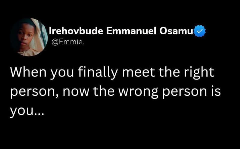 Irehovbude emmanuel osamu emmie. when you finally meet the right person now the