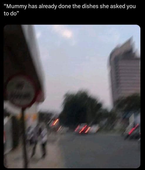 Mummy has already done the dishes she asked you to do