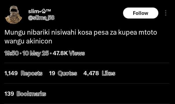 Slim 8tm slma follow mungu nibariki nisiwahi kosa pesa za kupea mtoto wangu akin