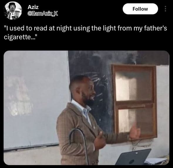 Aziz auazz k follow iused to read at night using the light from my father's ciga