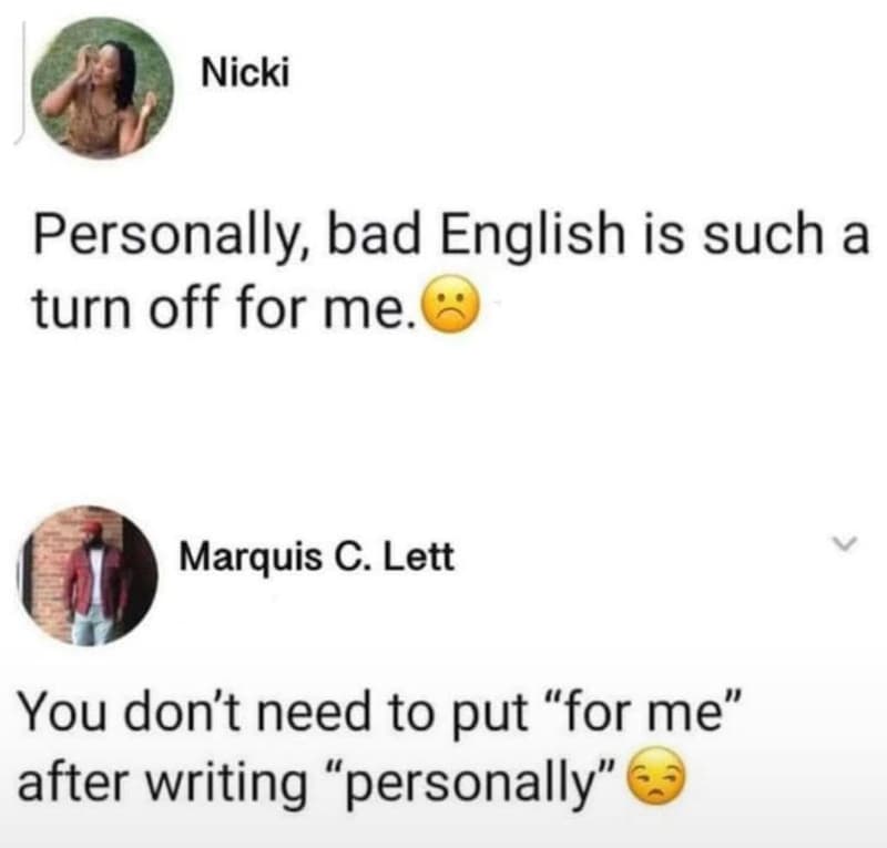 Nicki personally bad english is such a turn off for me marquis c. lett you don't