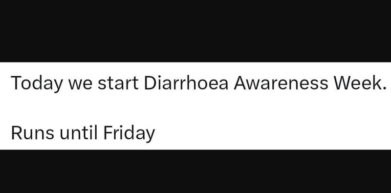 Today we start diarrhoea awareness week. runs until friday