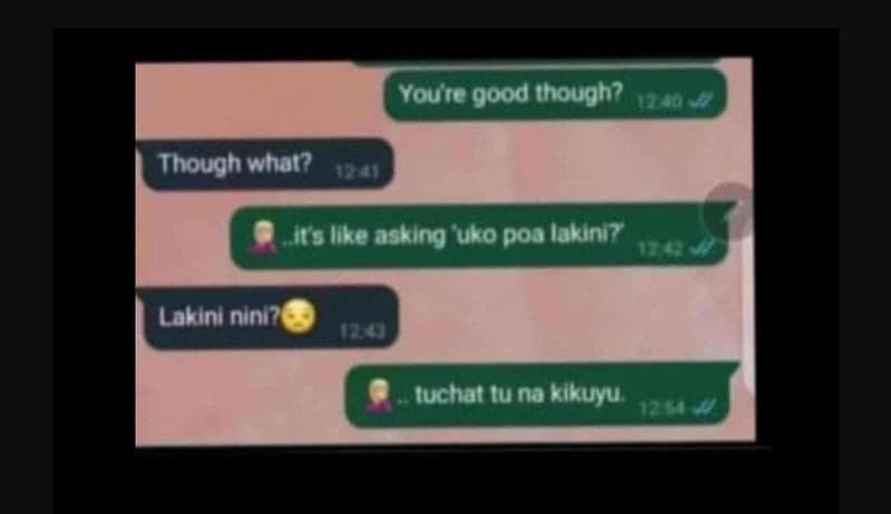 Youre good ihough? though what? is like asking 'uko poa lakini? lakini niniz a i