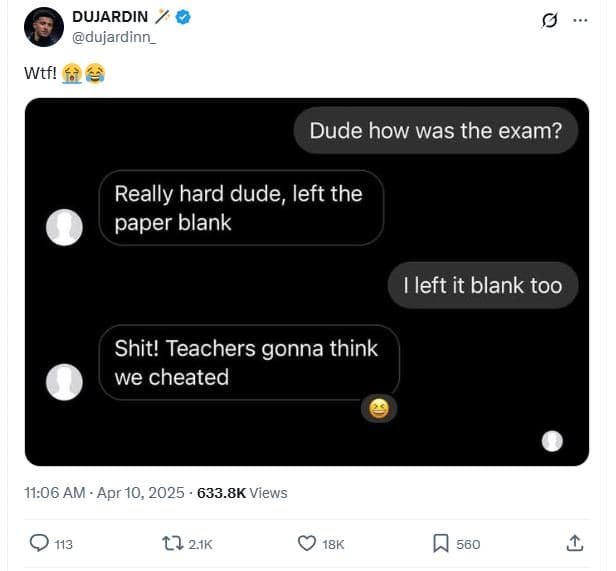 Dujardin dujardinn wtf! 2 dude how was the exam? really hard dude, left the pape