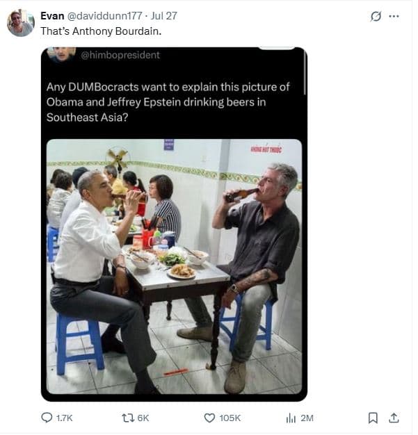 Evan daviddunn177 jul 27 thats anthony bourdain. himbopresident any dumbocracts