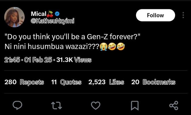 Mical katheunzyimi follow do you think you'll be a genz forever? ni nini husumbu