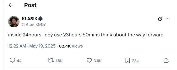 Post klasik klasikoo7 inside 24hours i dey use 23hours 5omins think about the wa