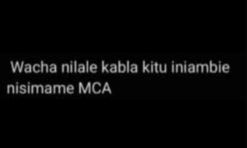 Wacha nilale kabla kitu iniambie nisimame mca