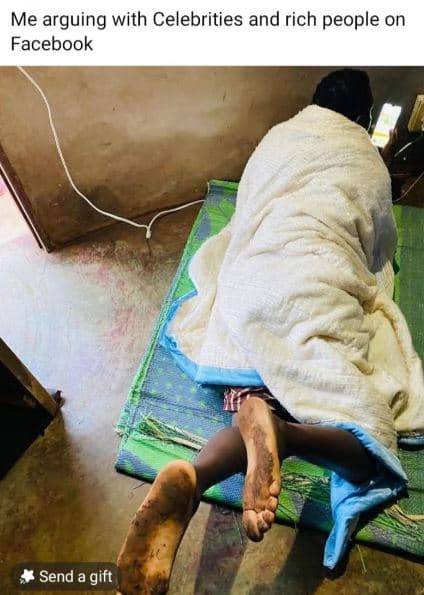 Me arguing with celebrities and rich people on facebook send a gift