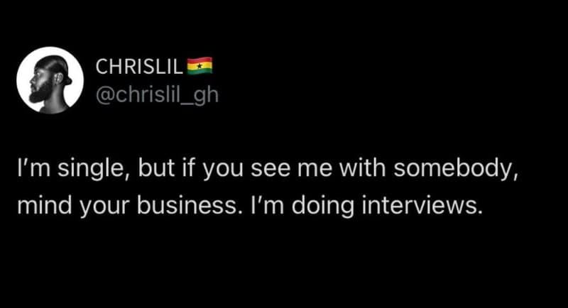 Chrislil chrislil_gh im single, but if you see me with somebody, mind your busin