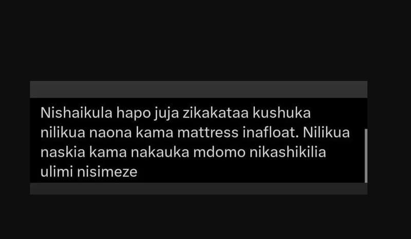 Nishaikula hapo juja zikakataa kushuka nilikua naona kama mattress inafloat. nil