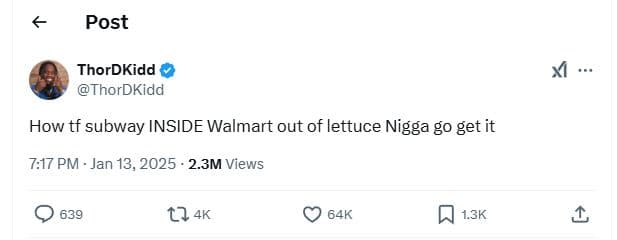 Post thordkidd thordkidd how tf subway inside walmart out of lettuce nigga g0 ge