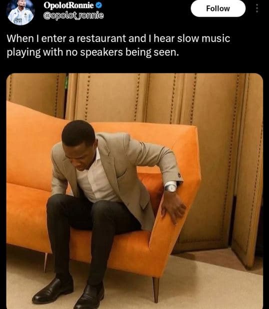 Opolotronnie opolot fonnie follow when i enter a restaurant and i hear slow musi