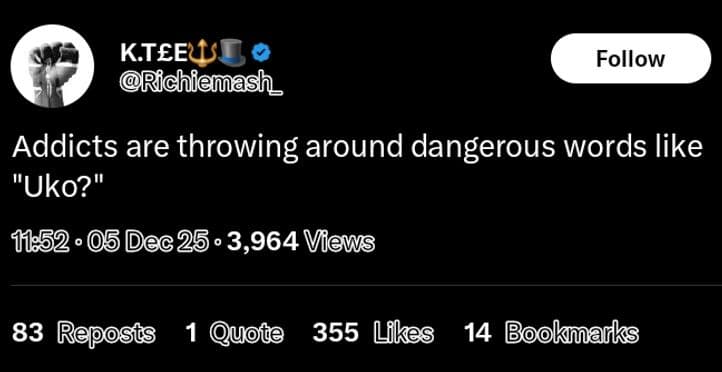 Kteevi richiemash follow addicts are throwing around dangerous words like uko?'