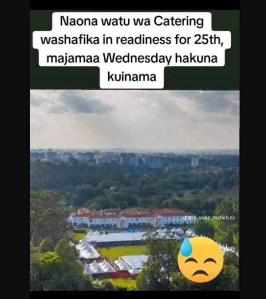 Naona watu wa catering washafika in readiness for 25th, majamaa wednesday hakuna