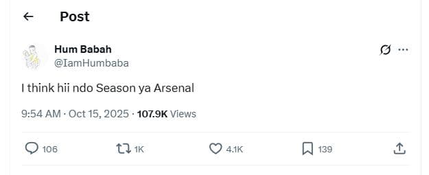 Post hum babah iamhumbaba think hii ndo season ya arsenal 9.54 am oct 15, 107.9k